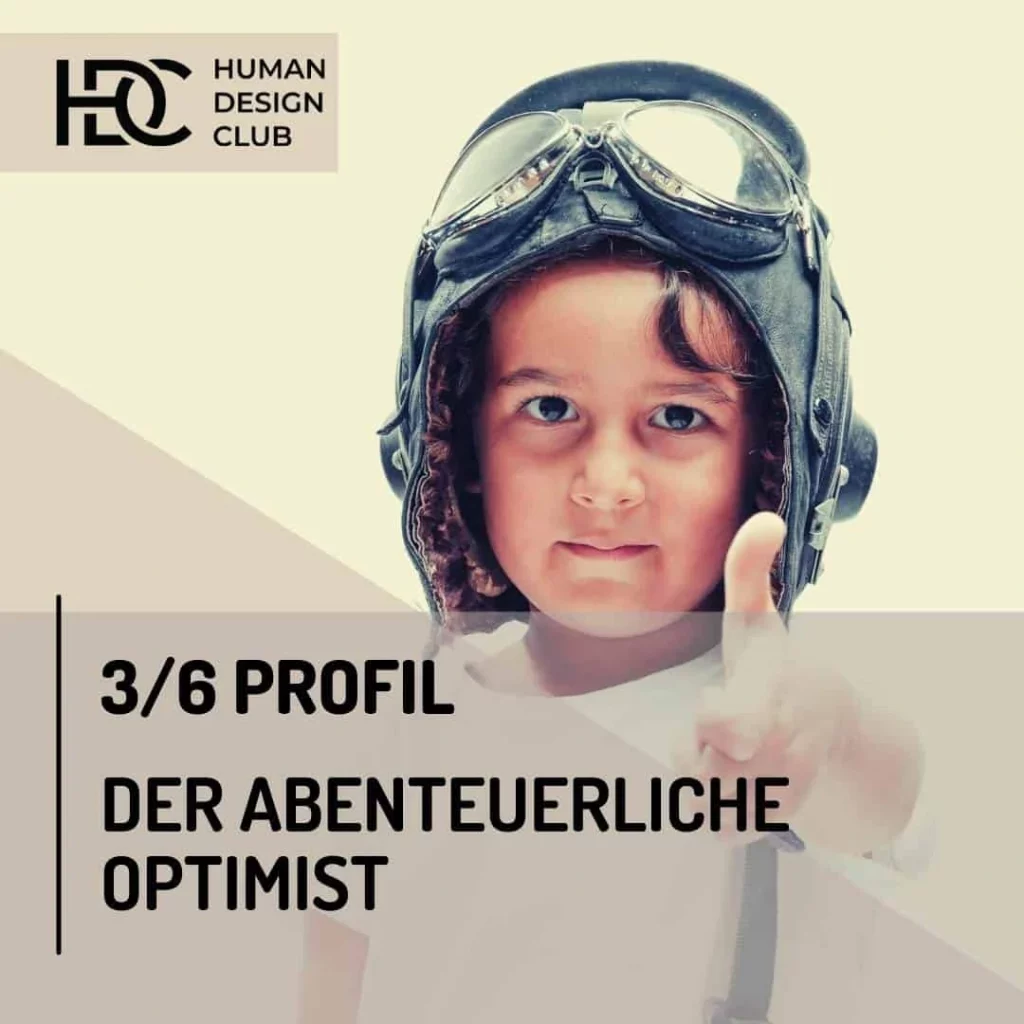 Human Design 3/6 Profil - Der abenteuerliche Optimist